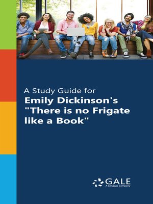 cover image of A Study Guide for Emily Dickinson's "There is no Frigate like a Book"